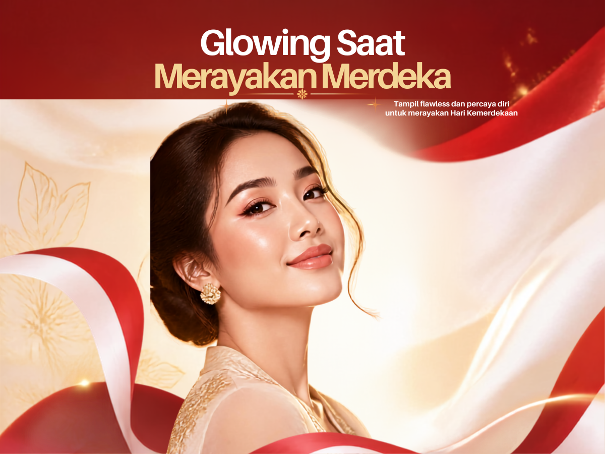 Merdeka Tampil Glowing: Rahasia Make Up Flawless di Hari Kemerdekaan